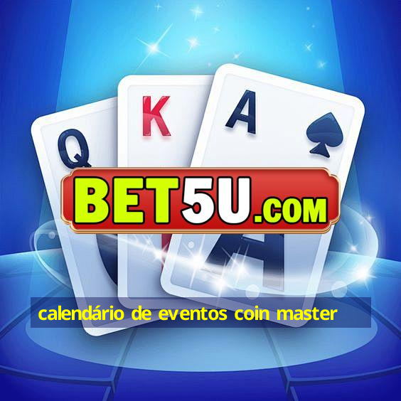 calendário de eventos coin master